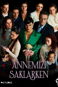 Смотрите Скрывая нашу маму